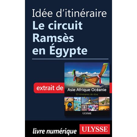 Idée d'itinéraire - Le circuit Ramsès en Égypte