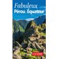 Fabuleux Pérou et Équateur
