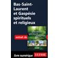 Bas-Saint-Laurent et Gaspésie spirituels et religieux