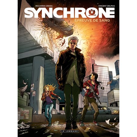 Synchrone - Tome 3 - Epreuve de sang
