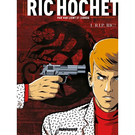 Les Nouvelles Enquêtes de Ric Hochet - Tome 1 - R.I.P., Ric !