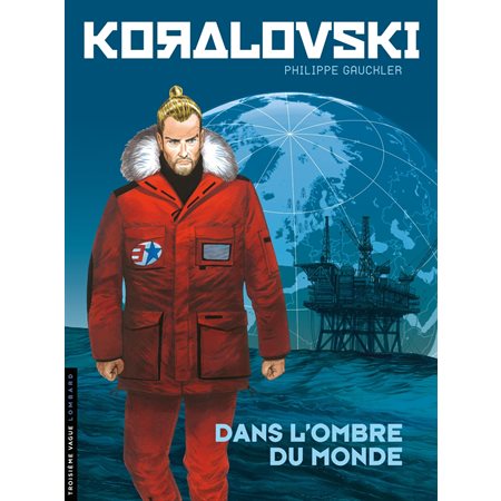 Koralovski - Tome 2 - Dans l'Ombre du monde
