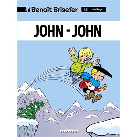 Benoît Brisefer (Lombard) - tome 13 - John-John