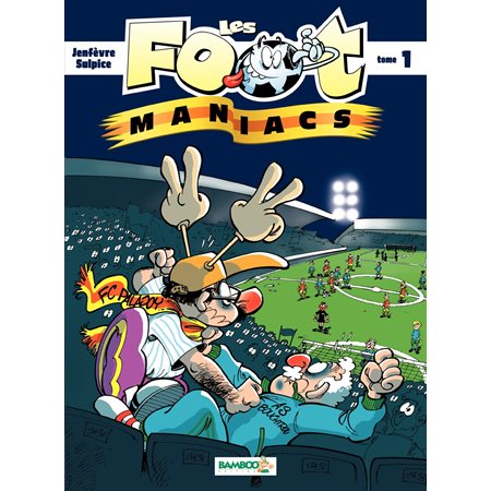 Les Footmaniacs - Tome 1