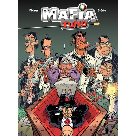 Mafia tuno - Tome 1 - Repose en pègre !