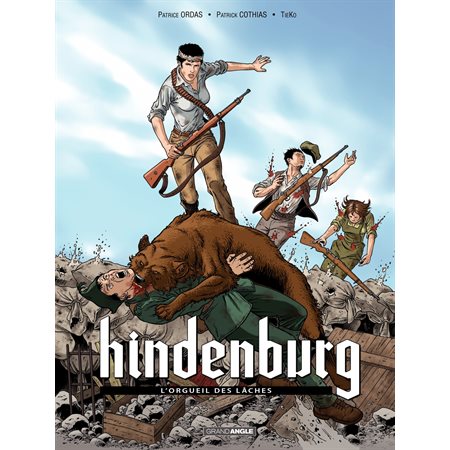 Hindenburg - Tome 2 - L'orgueil des laches