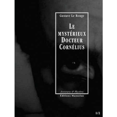 Le Mystérieux Docteur Cornélius, épisodes 1 et 2