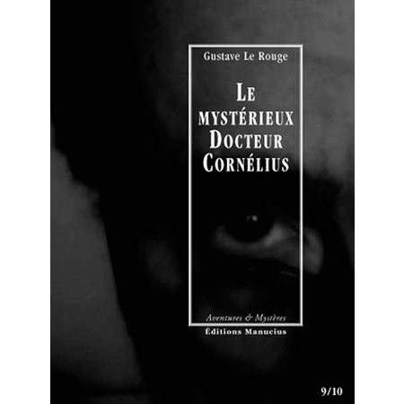 Le Mystérieux Docteur Cornélius, épisodes 9 et 10