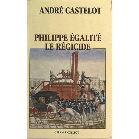 Philippe Égalité, le régicide