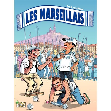 Les Marseillais - Tome 1