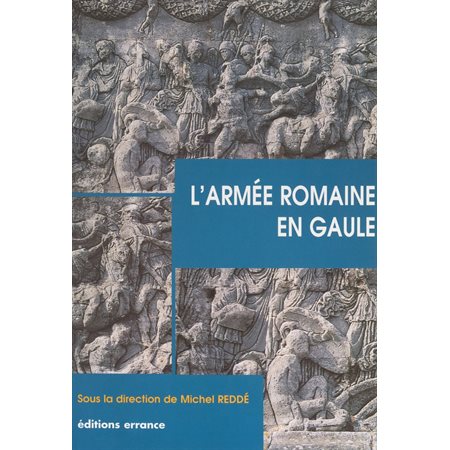 L'armée romaine en Gaule
