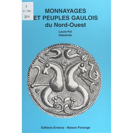 Monnayages et peuples gaulois du nord-ouest