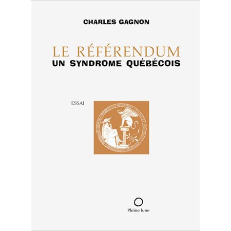 Le Référendum, un syndrome québécois