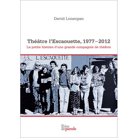 Théâtre l’Escaouette, 1977-2012