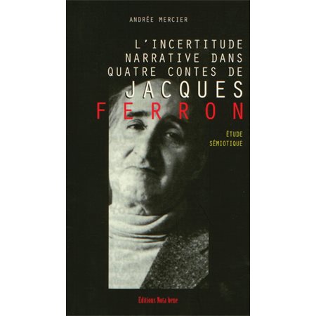 L'incertitude narrative dans quatre contes de Jacques Ferron