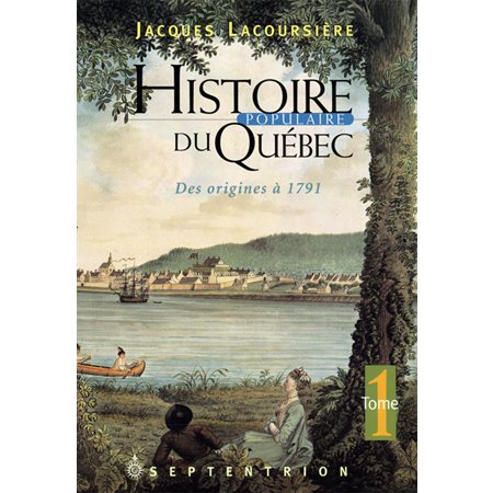 Histoire populaire du Québec, tome 1