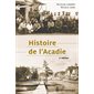Histoire de l'Acadie [2e édition]