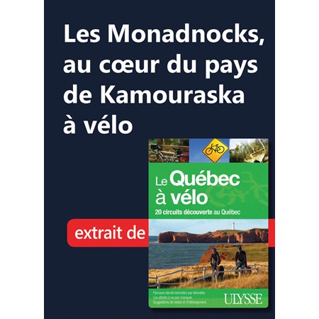 Les Monadnocks, au cœur du pays de Kamouraska à vélo