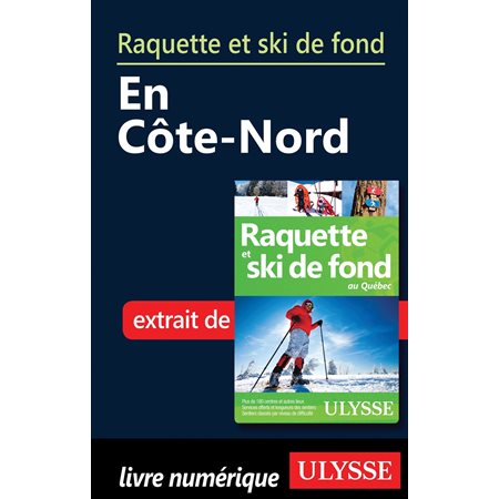 Raquette et ski de fond en Côte-Nord