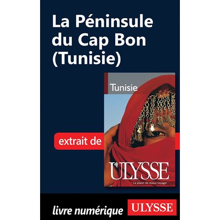 La Péninsule du Cap Bon (Tunisie)