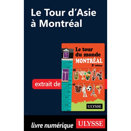 Le Tour d'Asie à Montréal