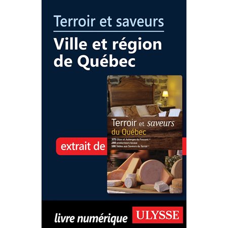 Terroir et saveurs -Ville et région de Québec