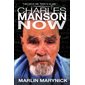 CHARLES MANSON NOW
