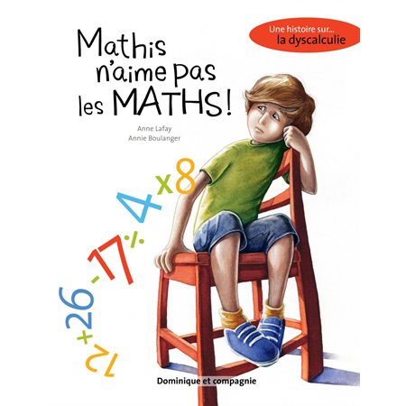 Mathis n’aime pas les maths