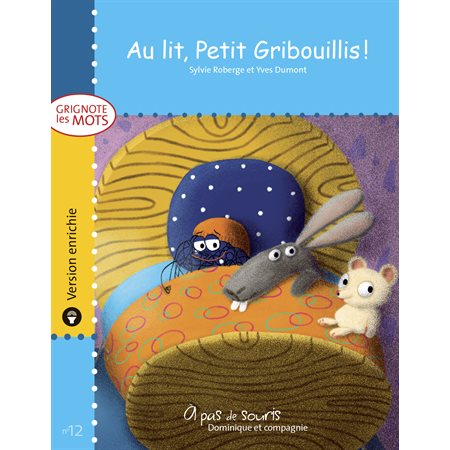 Au lit, Petit Gribouillis ! - version enrichie
