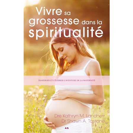 Vivre sa grossesse dans la spiritualité