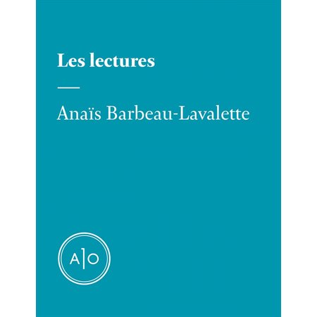 Les lectures d’Anaïs Barbeau-Lavalette