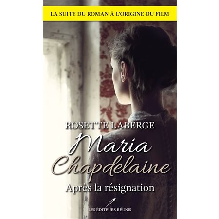 Maria Chapdelaine : après la résignation (N.E.)