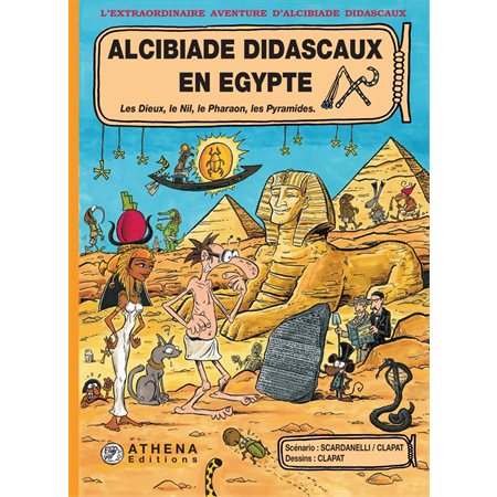 Alcibiade Didascaux en Egypte – Tome 1