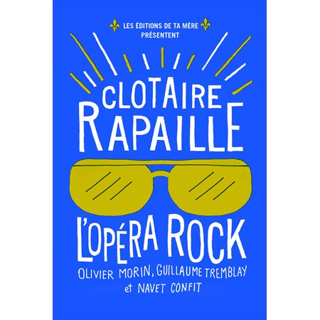 Clotaire Rapaille : l'Opéra Rock