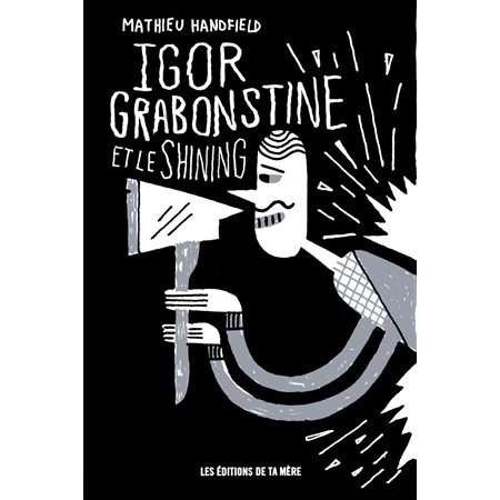 Igor Grabonstine et le Shining