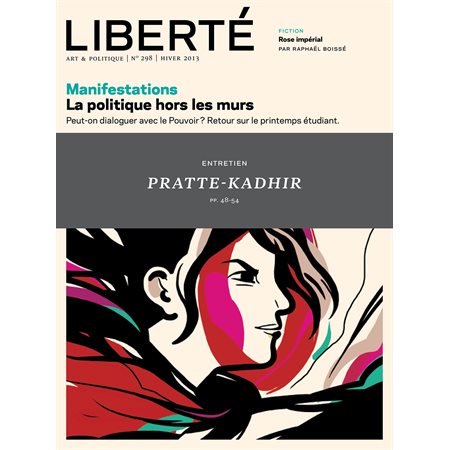 Liberté 298 - Entretien - André Pratte et Amir Khadir sur la désobéissance civile