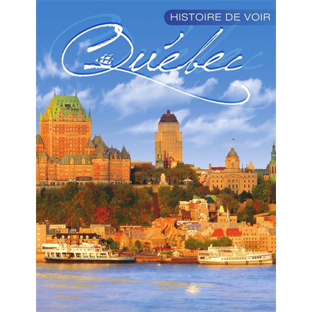 Histoire de voir Québec