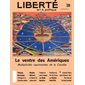 Revue Liberté 330 - Le ventre des Amériques