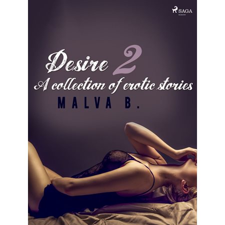 Desire 2: A collection of erotic stories