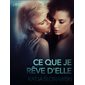 Ce que je rêve d'elle – Une nouvelle érotique