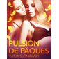 Pulsion de Pâques – Une nouvelle érotique