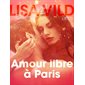 Amour libre à Paris – Une nouvelle érotique