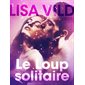 Le Loup solitaire – Une nouvelle érotique