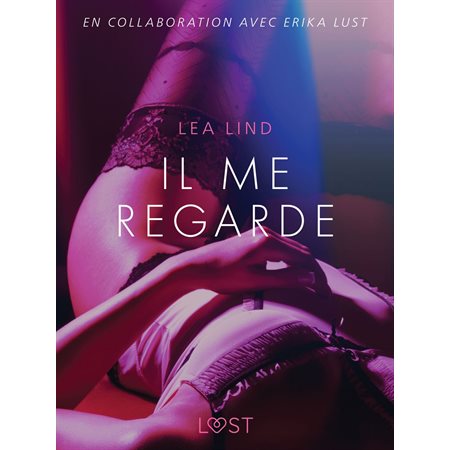 Il me regarde – Une nouvelle érotique