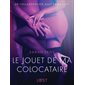 Le Jouet de ma colocataire – Une nouvelle érotique