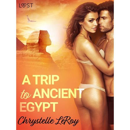 A Trip To Ancient Egypt – Erotic Short Story