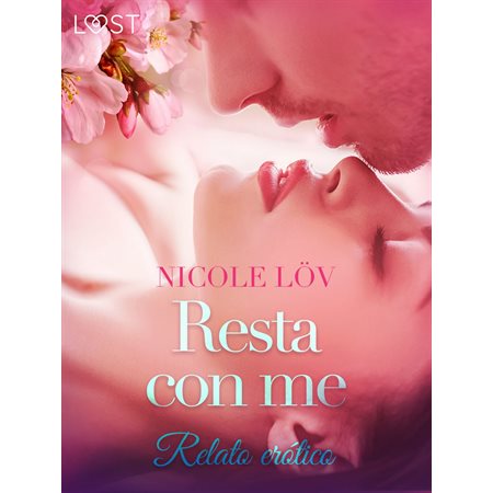 Resta con me - Breve racconto erotico