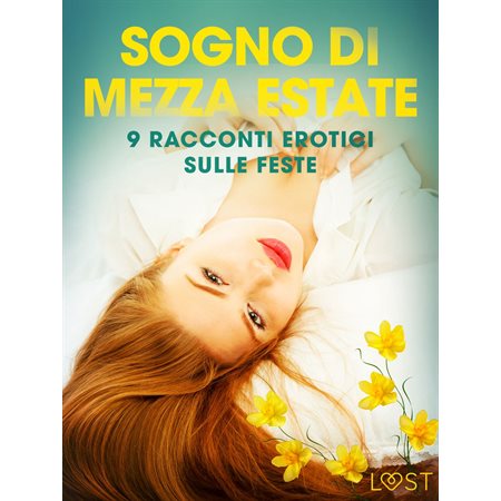 Sogno di Mezza estate - 9 racconti erotici sulle feste