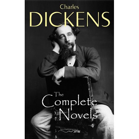 Charles Dickens: The Complete Novels