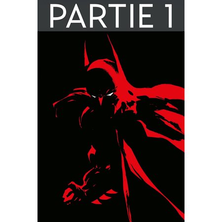 Batman - Amère victoire - Partie 1